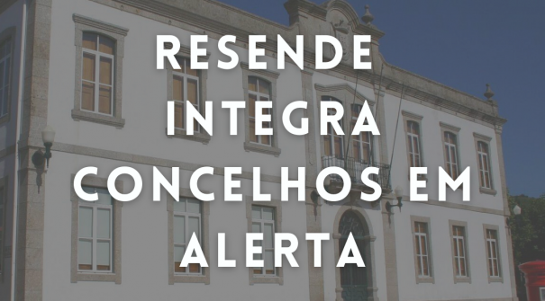 Resende passa a integrar concelhos em alerta