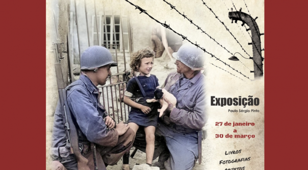 Exposição “II Guerra Mundial – Contra o Esquecimento”