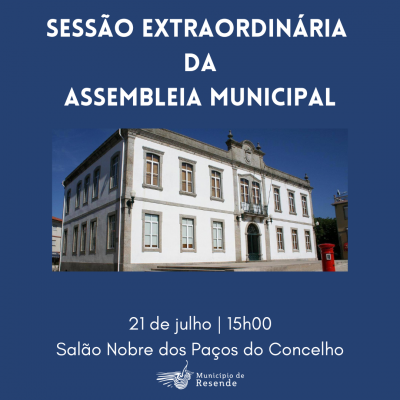 Sessão Extraordinária da Assembleia Municipal | 21 de julho