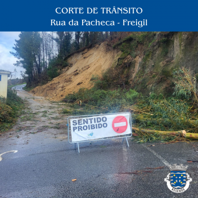 Corte de trânsito – Rua da Pacheca – Freigil