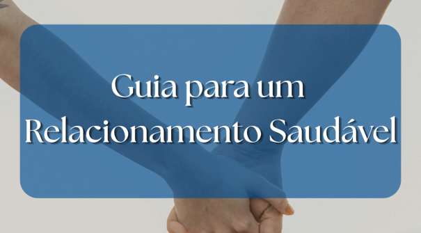 Guia para um Relacionamento Saudável