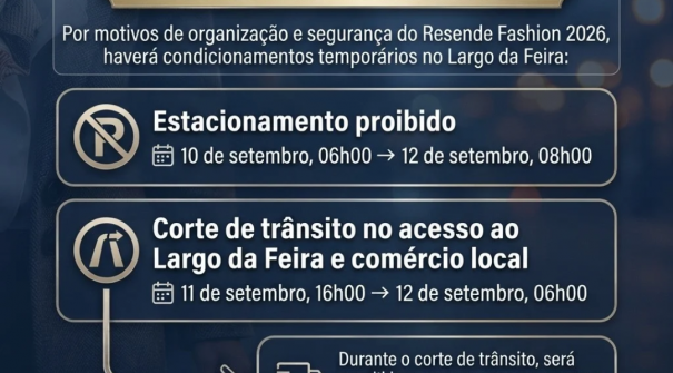 Resende Fashion 2026: condicionamento de trânsito e estacionamento no Largo da Feira